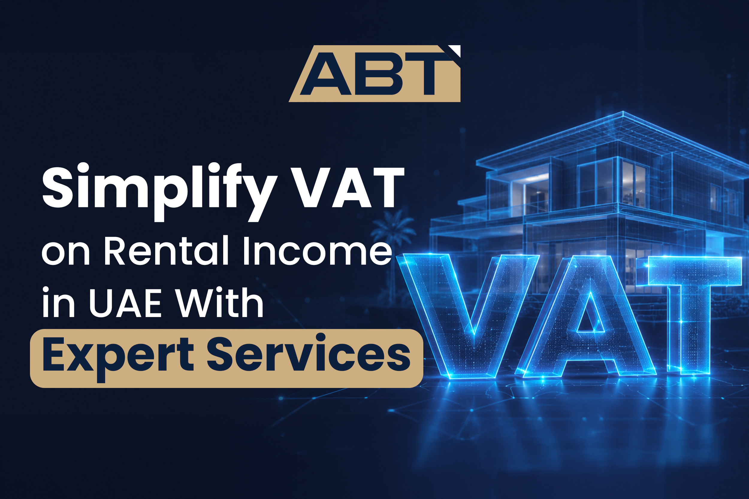 Simplify VAT on Rental Income in UAE With Expert Services